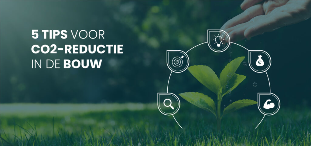 5 Tips Voor Co2 Reductie In De Bouw